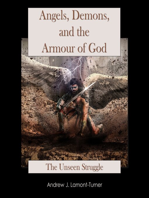Title details for Angels, Demons and the Armour of God by Andrew J. Lamont-Turner - Available